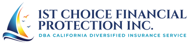 1st Choice Financial Protection Inc. DBA California Diversified Insurance Service